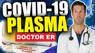 Effective COVID-19 Treatment? What Is Convalescent Plasma Therapy? | Doctor ER