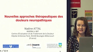 Nouvelles approches therapeutiques des douleurs neuropathiques - Pr Nadine ATTAL