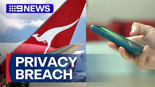 Qantas apologises after glitch causes mass privacy breach | 9 News Australia