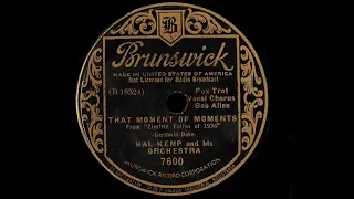 1936 Hal Kemp - That Moment Of Moments (Bob Allen , Vocal)