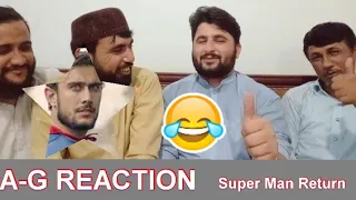 A-G REACTION On / Superman Returns /In Peshawar Pakistan /Our Vines /Rakx Production