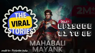 Mahabali Mayank II Episode 81 to 85 II Pocketfm India II The Viral Stories II