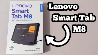 Lenovo Smart Tab M8 Unboxing & First Impressions!!!