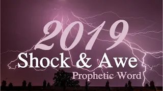 The Word for 2019 - Shock and Awe by Dr. Sandra Kennedy