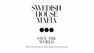 Swedish House Mafia - Save The World (Pete Tong World Exclusive, Radio 1, 22.04.11)