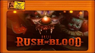 Untill Dawn Rush of Blood - Адские аттракционы :)