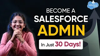 How to Become a Salesforce Administrator in 30 Days | 30 Days Challenge  | Salesforce Training