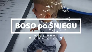 ZIMA 2021 ● boso po śniegu ●