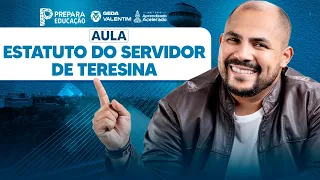 CONCURSO FMS - Aprenda HOJE tudo sobre o Estatuto do servidor de teresina