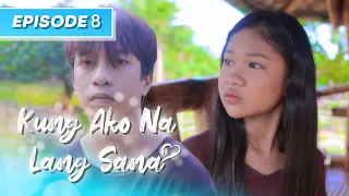 Kung Ako Na Lang Sana - The Series | Episode 8