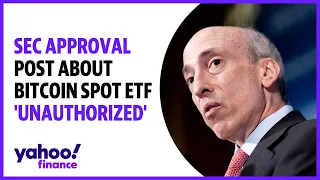 Spot Bitcoin ETF approval post by @SECGov was 'unauthorized'