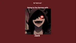 [PLAYLIST] going to the therapy with Zach