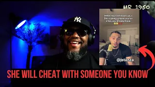 MAN SAYS A WOMAN WILL CHEAT ON YOU NO MATTER WHAT