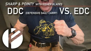 Fisher Blades / Sharp & Pointy: Defensive Daily Carry vs. EDC