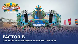 Factor B live at Luminosity Beach Festival 2023 #LBF23