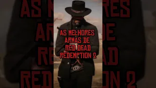 As melhores armas de Red Dead Redemption 2 #reddeadredemtion2