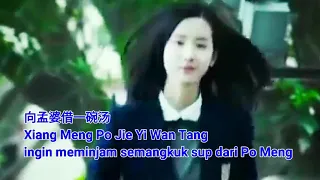 Xiang meng po jie yi wan tang  向孟婆借一碗汤  pinyin translate indonesia