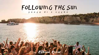 SUPER-Hi x NEEKA - Following The Sun (RITHMAL REMIX)