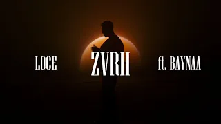 LOCE ft BAYNAA - ZVRH (Official Music Video)