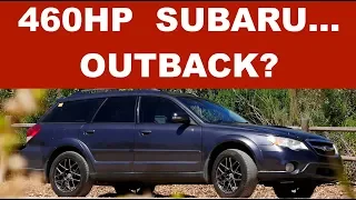 WHAT? 460HP Subaru...Outback?! - One Take