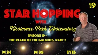 Star Hopping #19 - The Realm of the Galaxies, Part 2