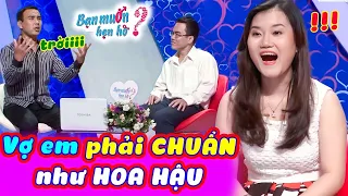 Chàng tìm VỢ PHẢI ĐỦ 3 TIÊU CHUẨN như HOA HẬU khiến bạn gái và Quyền Linh hú hồn 😱 Bạn Muốn Hẹn Hò