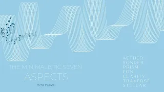 Michał Malewski - The Minimalistic Seven: Aspects | FULL ALBUM | PIANO for WORK and STUDYING