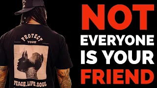 NOT EVERYONE IS YOUR FRIEND | TRENT SHELTON