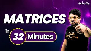 Matrices One Shot in 32 Minutes⏳ | Class 12 Maths Chapter 3 | Harsh sir @VedantuMath