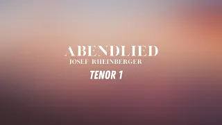 Abendlied, OP  69, No  3 Arr J  Rheinberger (Tenor 1)