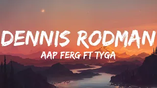 A$AP Ferg - Dennis Rodman ft Tyga (Lyrics)