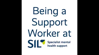 Being a Support Worker with SIL