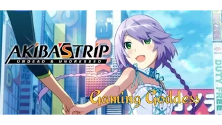 *Gaming Goddess* Akiba's Trip Undead & Undressed Review