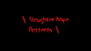 Slaughter Knife Patterns - CSGO