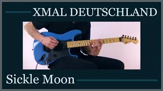 Xmal Deutschland - Sickle Moon - Guitar Cover by Flavio Recalde