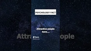 psychology fact (attractive people have...)    #facts #shorts #psychology