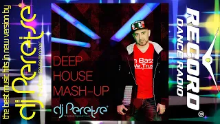 Deep House Mash Up Mix 🌶 DJ Peretse 🌶