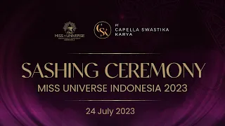 SASHING CEREMONY - MISS UNIVERSE INDONESIA 2023