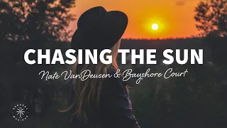 Nate VanDeusen & Bayshore Court - Chasing The Sun (Lyrics)