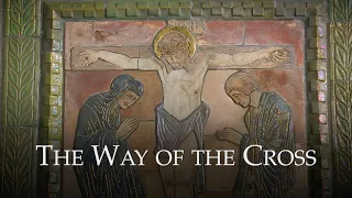 “The Way of the Cross” - Traditional Devotion of the Stations of the Cross - Lent 2021