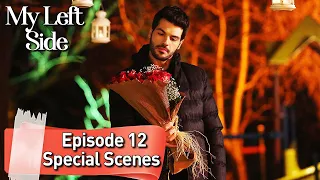 Episode 12 Special Scenes 📢📢- Sol Yanım | My Left Side