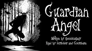 'Guardian Angel' by theoddcatlady [Creepypasta Reading] - SCRIBBLER'S CHRISTMAS CRACKERS #6