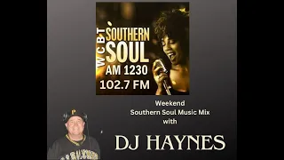DJ Haynes Weekend Southern Soul Music Mix Vol 7 - WCBT 1239 AM / 102.7 FM Roanoke Rapids NC 2023