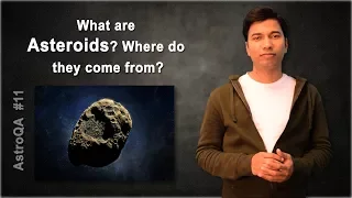 Astro-QA 11 : What are Asteroids? Where do they come from? ( Interesting Astronomy videos )