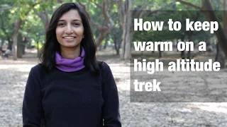 How to Layer Up On a Winter or Summer Trek | Fleece, Padded Jacket | Trek With Swathi |  Indiahikes