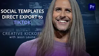 Creative Kickoff | Social Templates & Export to TikTok