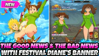 *F2P PLAYERS, THE GOOD NEWS & BAD NEWS* For Festival Diane's Banner! (7DS Grand Cross)