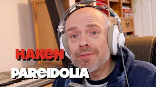 Listening to Haken: Pareidolia... thoughts and opinion