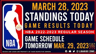 NBA STANDINGS TODAY as of MARCH 28, 2023 | GAME RESULTS TODAY | GAME SCHEDULE TOMORROW  | MARCH. 29