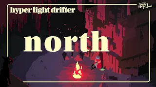 North | Hyper Light Drifter #01 | Geeks & Grounds Weekly Discussion